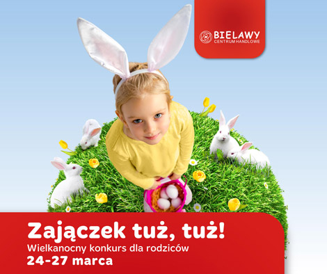 Konkurs „Zajączek” na fanpage CH Bielawy na Facebooku