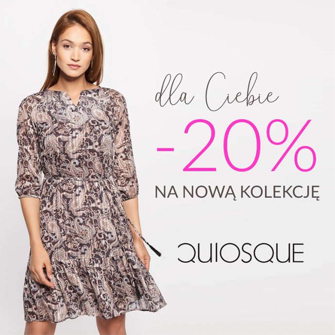 20% na nową kolekcję marki QUIOSQUE!